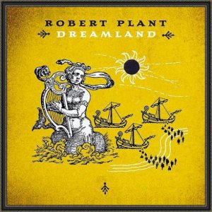 Robert Plant-Dreamland.jpg