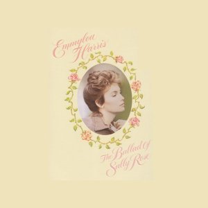Emmylou Harris - The Ballad of Sally Rose.jpg