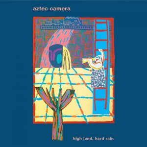 aztec camera high land hard rain.jpg
