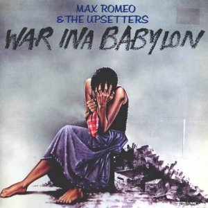 1976-Max_Romeo_&_The_Upsetters_-_War_ina_Babylon.jpg