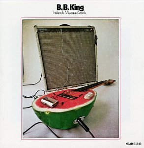 B.B. King - Indianola Mississippi Seeds. MCAD 31343-2. 1970 (89).png
