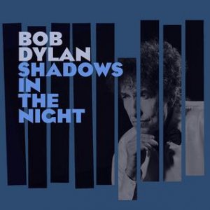 Bob_Dylan_-_Shadows_in_the_Night.jpg