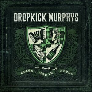 dropkick murphys-going out in style.jpg