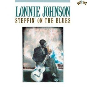 albumcoverLonnieJohnson-SteppinOnTheBlues.jpg