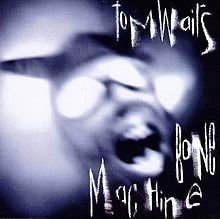 220px-TomWaits-BoneMachine.jpg