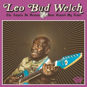 Leo-Bud-Welch-The-Angels-in-Heaven-Have-Done-Signed-My-Name.jpg