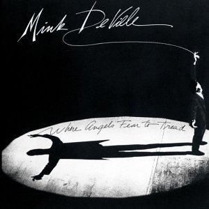 (1983)_Mink Deville - Where Angles Fear to Tread.jpg