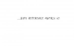 BD15 REFERENCE MATRIX V2.jpg