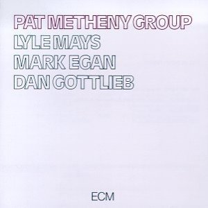 Pat Metheny Group - Pat Metheny Group (1978) - front.jpg