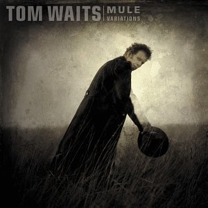 TomWaits-MuleVariations[1].jpg
