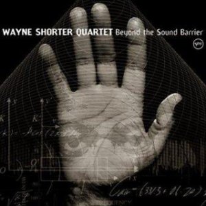 albumcoverWayneShorter-BeyondTheSoundBarrier.jpg