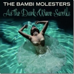 TheBambiMolestersAsTheDarkWaveSwells2010_thumb.jpg