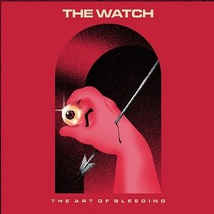 05-THE WATCH - The Art of Bleeding.jpg