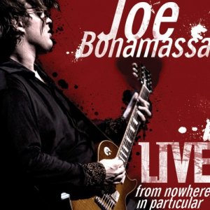 Joe bonamassa live-from-nowhere-in-particular.jpg