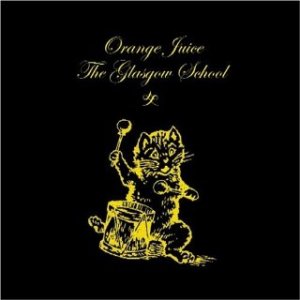 Orange Juice - The Glasgow School.jpg