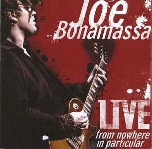 Joe-Bonamassa---Live-From-Nowhere-In-Particular-copy.jpg