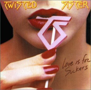 Twisted_Sister_Love_Is_for_Suckers-B00001QEG5.jpg