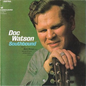 Doc Watson - Southbound.jpeg