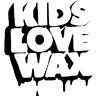 kidslovewax